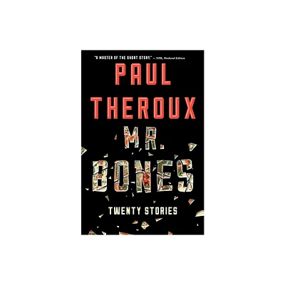 Mr. Bones - by Paul Theroux (Paperback)