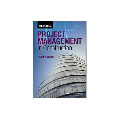 Project Management in Construction - 6th Edition by Anthony Walker (Paperback)