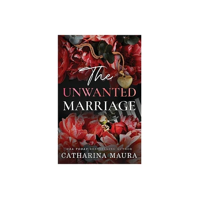 The Unwanted Marriage - (The Windsors) by Catharina Maura (Paperback)