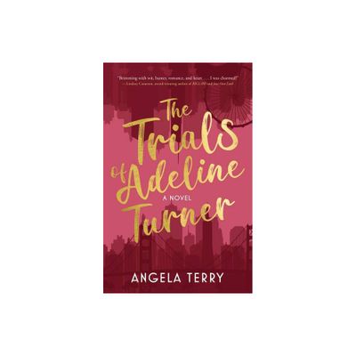 The Trials of Adeline Turner - by Angela Terry (Paperback)