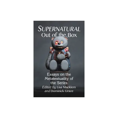 Supernatural Out of the Box - by Lisa Macklem & Dominick Grace (Paperback)