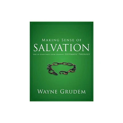 Making Sense of Salvation - by Wayne A Grudem (Paperback)