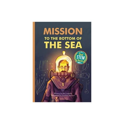 Mission to the Bottom of the Sea - (Marvelous But True) by Jan Leyssens (Hardcover)