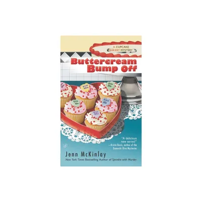 Buttercream Bump Off - (Cupcake Bakery Mystery) by Jenn McKinlay (Paperback)