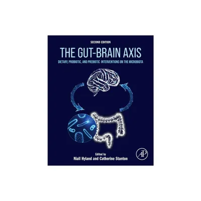 The Gut-Brain Axis - 2nd Edition by Niall Hyland & Catherine Stanton (Paperback)