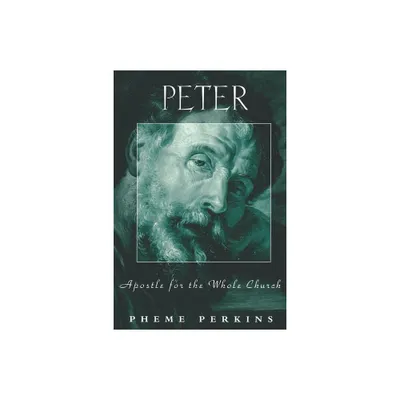 Peter Apostle for the Whole Ch - (Studies on Personalities of the New Testament) by Pheme Perkins (Paperback)