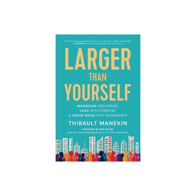 Larger Than Yourself - by Thibault Manekin (Paperback)