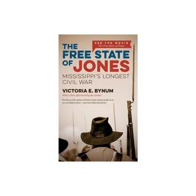 The Free State of Jones - 2nd Edition by Victoria E Bynum (Paperback)