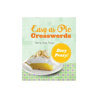 Easy as Pie Crosswords: Easy-Peasy! - by Stanley Newman (Paperback)