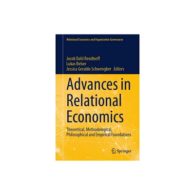 Advances in Relational Economics - (Relational Economics and Organization Governance) (Hardcover)