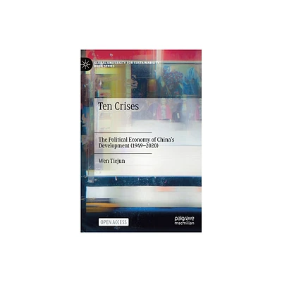 Ten Crises - (Global University for Sustainability Book) by Tiejun Wen (Hardcover)