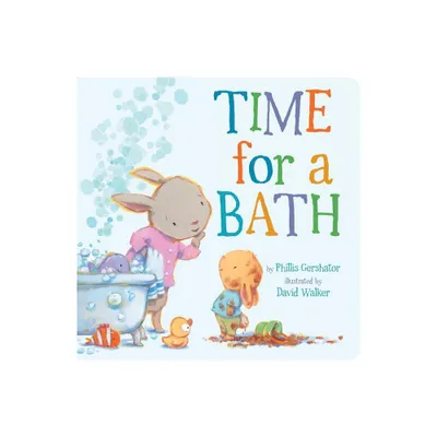 Time for a Bath - (Snuggle Time Stories) by Phillis Gershator (Board Book)