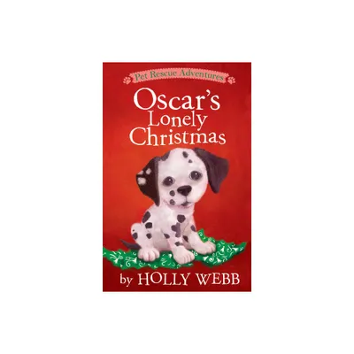 Oscars Lonely Christmas - (Pet Rescue Adventures) by Holly Webb (Paperback)