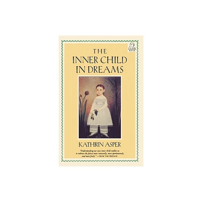 The Inner Child in Dreams - (C. G. Jung Foundation Books) by Kathrin Asper (Paperback)