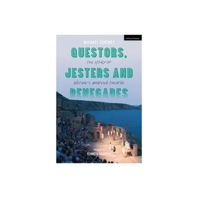 Questors, Jesters and Renegades - by Michael Coveney (Paperback)