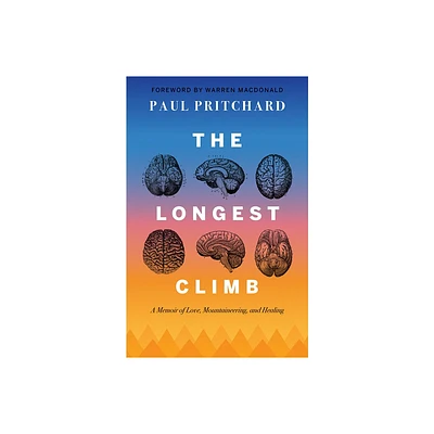 The Longest Climb - by Paul Pritchard (Paperback)