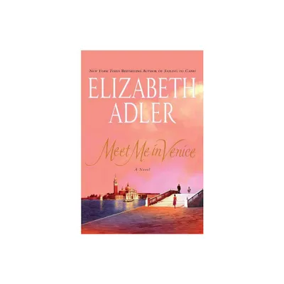 Meet Me in Venice - by Elizabeth Adler (Paperback)