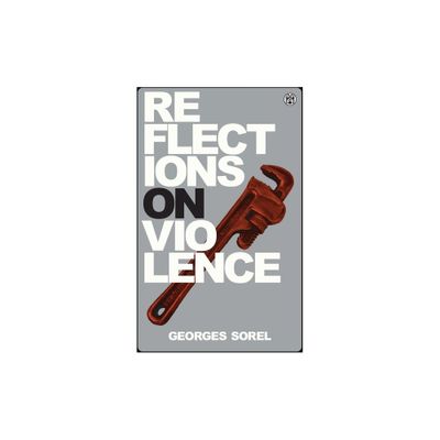 Reflections on Violence - Imperium Press - by Georges Sorel (Paperback)