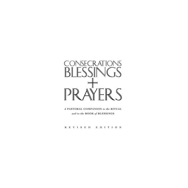 Consecrations, Blessings and Prayers - by Sean Finnegan (Hardcover)