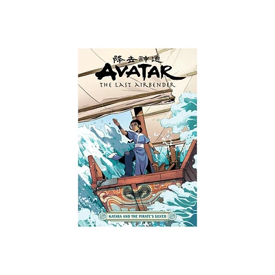 Avatar: The Last Airbender--Katara and the Pirates Silver - by Faith Erin Hicks (Paperback)