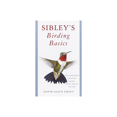 Sibleys Birding Basics - (Sibley Guides) by David Allen Sibley (Paperback)