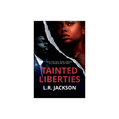 Tainted Liberties - by L R Jackson (Paperback)