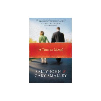 A Time to Mend - (Safe Harbor) by Sally John & Gary Smalley (Paperback)