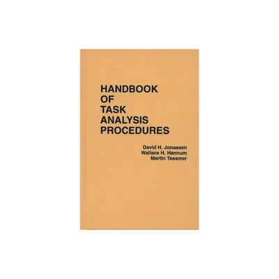 Handbook of Task Analysis Procedures - by Wallace Hannum & David H Jonassen & Martin Tessmer (Hardcover)