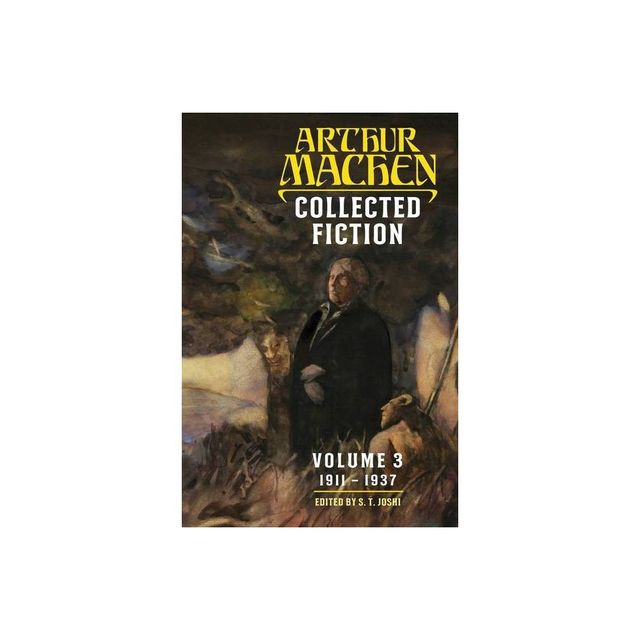 Collected Fiction Volume 3 - by Arthur Machen (Paperback)