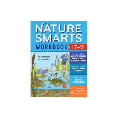 Nature Smarts Workbook, Ages 7-9 - by The Environmental Educators of Mass Audubon (Paperback)