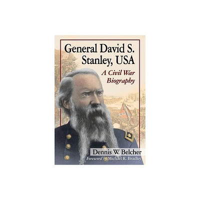 General David S. Stanley, USA - by Dennis W Belcher (Paperback)