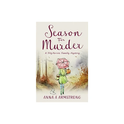 Season for Murder - by Anna A Armstrong (Paperback)