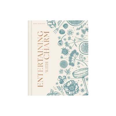 Entertaining with Charm - by Eden Passante (Hardcover)