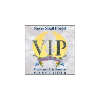 Vip Music & Arts Seminar Mass - Never Shall Forget (CD)