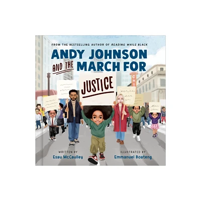 Andy Johnson and the March for Justice - by Esau McCaulley (Hardcover)