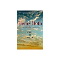 Call It Sleep - by Henry Roth (Paperback)