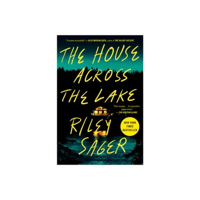 House Across the Lake: A Novel - by Riley Sager (Paperback)