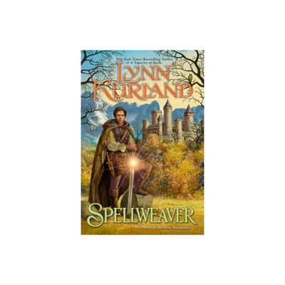 Spellweaver - (Novel of the Nine Kingdoms) by Lynn Kurland (Paperback)