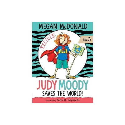 Judy Moody Saves the World! (Judy Moody Series #3) by Megan McDonald (Paperback)