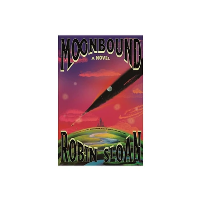 Moonbound - by Robin Sloan (Hardcover)