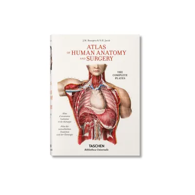 Bourgery. Atlas of Human Anatomy and Surgery - (Bibliotheca Universalis) by Henri Sick & Jean-Marie Le Minor (Hardcover)