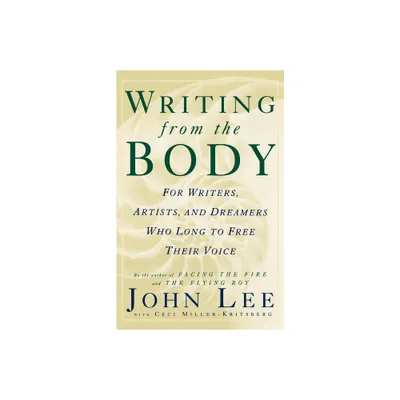 Writing from the Body - by John Lee (Paperback)