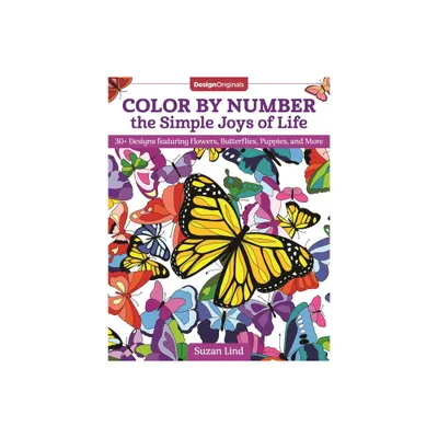 Color by Number the Simple Joys of Life - by Suzan Lind (Paperback)