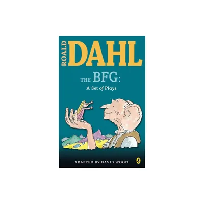 The BFG: A Set of Plays - by Roald Dahl (Paperback)