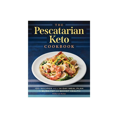 The Pescatarian Keto Cookbook - by Shelby Law Ruttan (Paperback)