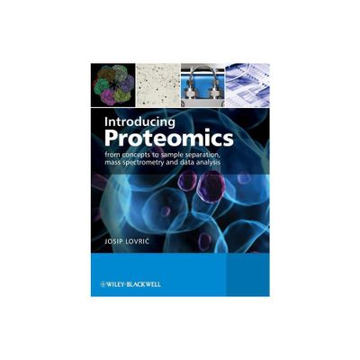 Introducing Proteomics - by Josip Lovric (Paperback)