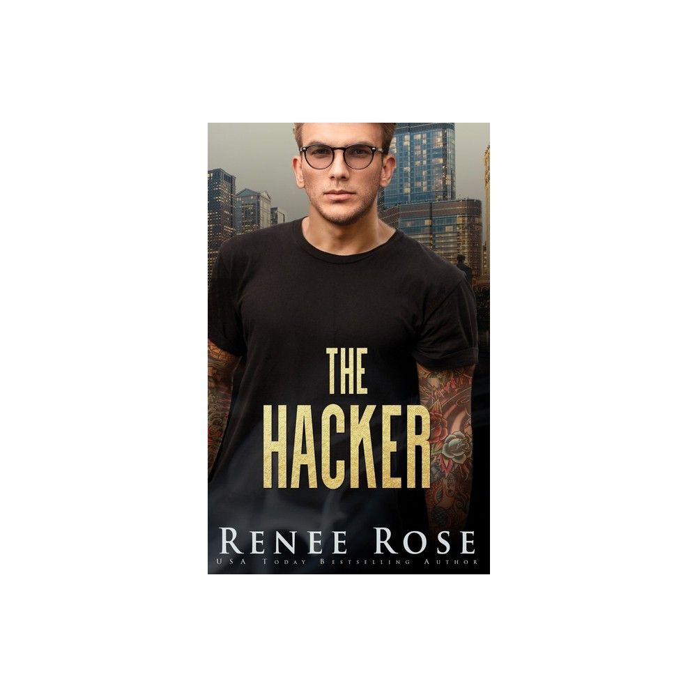 Renee Rose Romance The Hacker - by Renee Rose (Paperback) | The Market Place