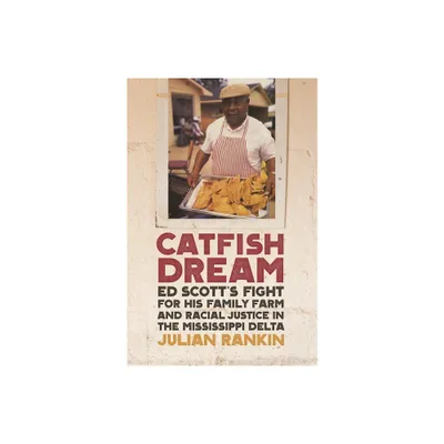 Catfish Dream - (Southern Foodways Alliance Studies in Culture, People