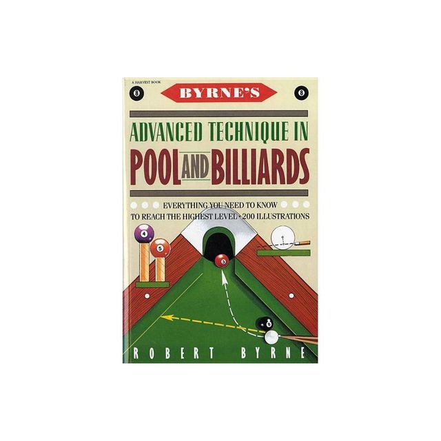 Byrnes Advanced Technique in Pool and Billiards - by Robert Byrne (Paperback)