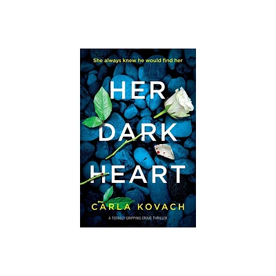 Her Dark Heart - by Kovach Carla (Paperback)